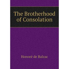 

Книга The Brotherhood of Consolation