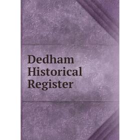 

Книга Dedham Historical Register
