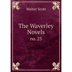 

Книга The Waverley Novels no. 23