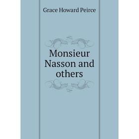 

Книга Monsieur Nasson and others