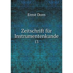

Книга Zeitschrift für Instrumentenkunde 13