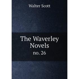 

Книга The Waverley Novels no. 26