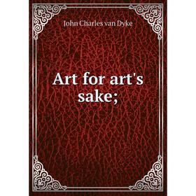 

Книга Art for art's sake;