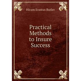 

Книга Practical Methods to Insure Success