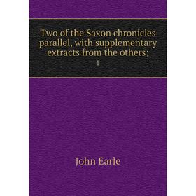

Книга Two of the Saxon chronicles parallel, with supplementary extracts from the others; 1