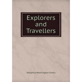 

Книга Explorers and Travellers
