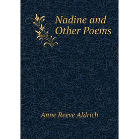 

Книга Nadine and Other Poems