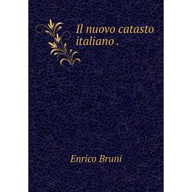 

Книга Il nuovo catasto italiano .