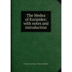 

Книга The Medea of Euripides: with notes and introduction