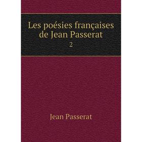 

Книга Les poésies françaises de Jean Passerat 2