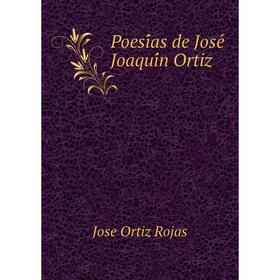 

Книга Poesías de José Joaquín Ortiz