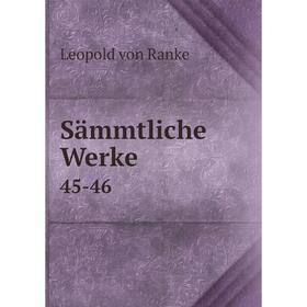 

Книга Sämmtliche Werke 45-46