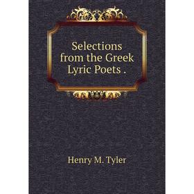 

Книга Selections from the Greek Lyric Poets.