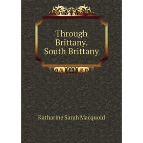 

Книга Through Brittany. South Brittany