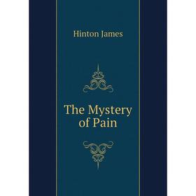 

Книга The Mystery of Pain