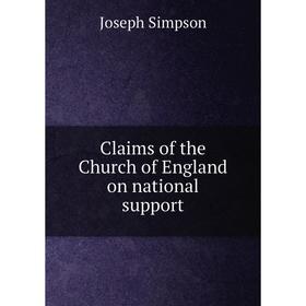 

Книга Claims of the Church of England on national support