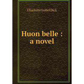 

Книга Huon belle: a novel