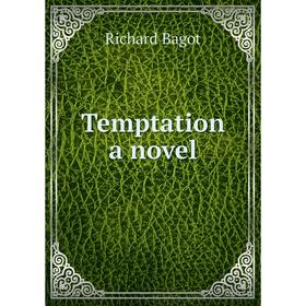 

Книга Temptation a novel