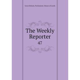 

Книга The Weekly Reporter 47