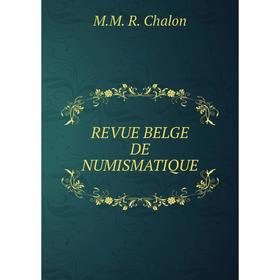 

Книга REVUE BELGE DE NUMISMATIQUE