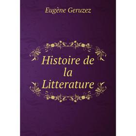 

Книга Histoire de la Litterature