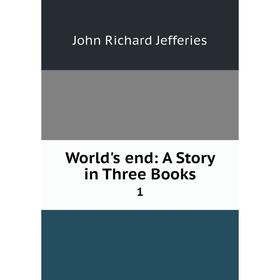 

Книга World's end: A Story in Three Books 1