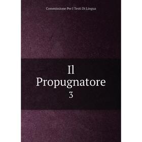 

Книга Il Propugnatore 3