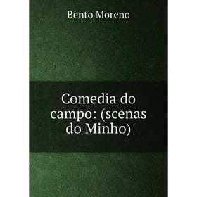 

Книга Comedia do campo: (scenas do Minho)