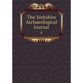 

Книга The Yorkshire Archaeological Journal 4