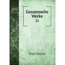 

Книга Gesammelte Werke 23