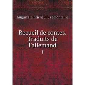 

Книга Recueil de contes. Traduits de l'allemand 1