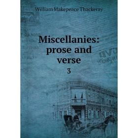 

Книга Miscellanies: prose and verse3