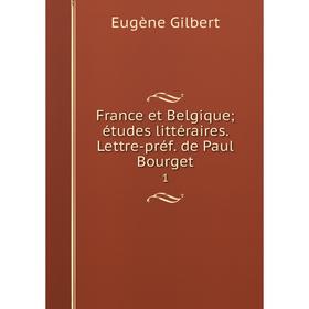 

Книга France et Belgique; études littéraires. Lettre-préf. de Paul Bourget 1