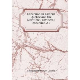 

Книга Excursion in Eastern Quebec and the Maritime Provinces: excursion A1 1