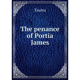 

Книга The penance of Portia James