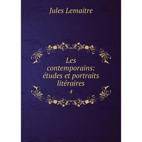 

Книга Les contemporains: études et portraits litéraires 4