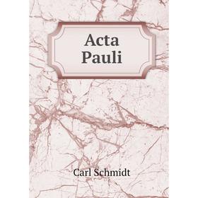 

Книга Acta Pauli