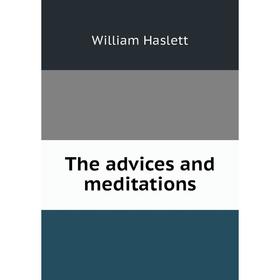 

Книга The advices and meditations