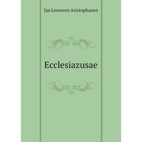 

Книга Ecclesiazusae