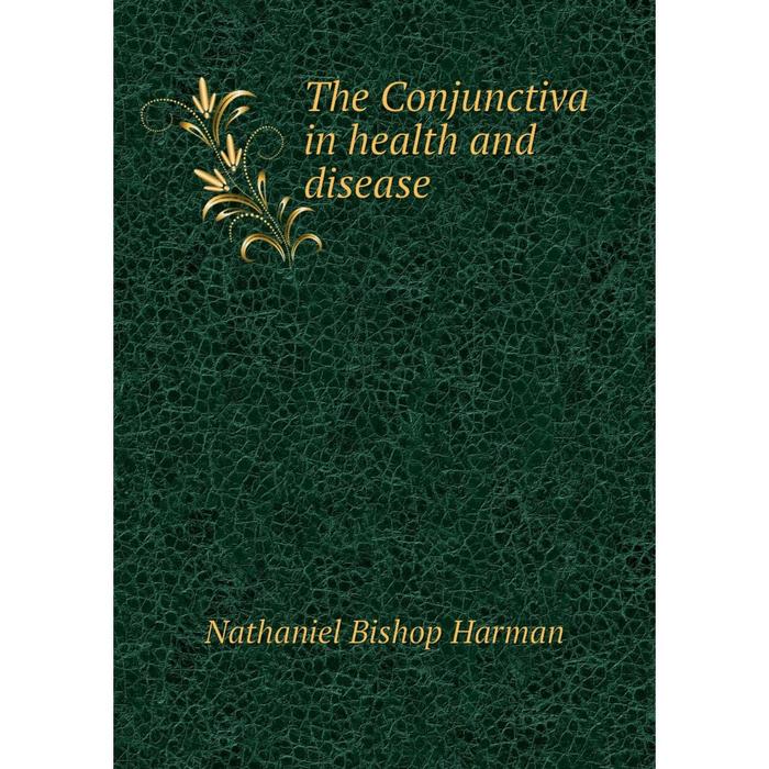 Книга The Conjunctiva in health and disease