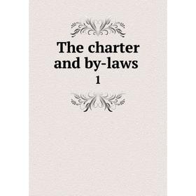 

Книга The charter and by-laws 1