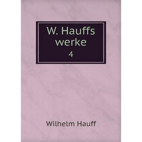 

Книга W. Hauffs werke 4
