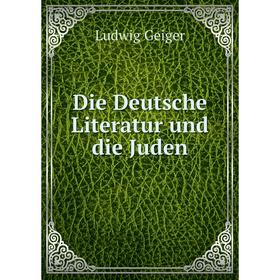 

Книга Die Deutsche Literatur und die Juden