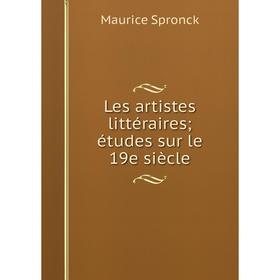 

Книга Les artistes littéraires; études sur le 19e siècle