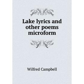 

Книга Lake lyrics and other poems microform