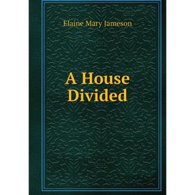 

Книга A House Divided