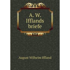 

Книга A. W. Ifflands briefe