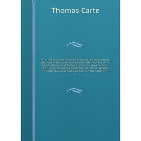 

Книга The life of James, Duke of Ormond, 2