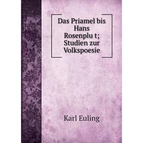 

Книга Das Priamel bis Hans Rosenplüt; Studien zur Volkspoesie