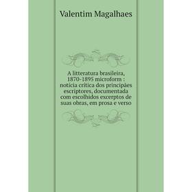 

Книга A litteratura brasileira, 1870-1895 microform